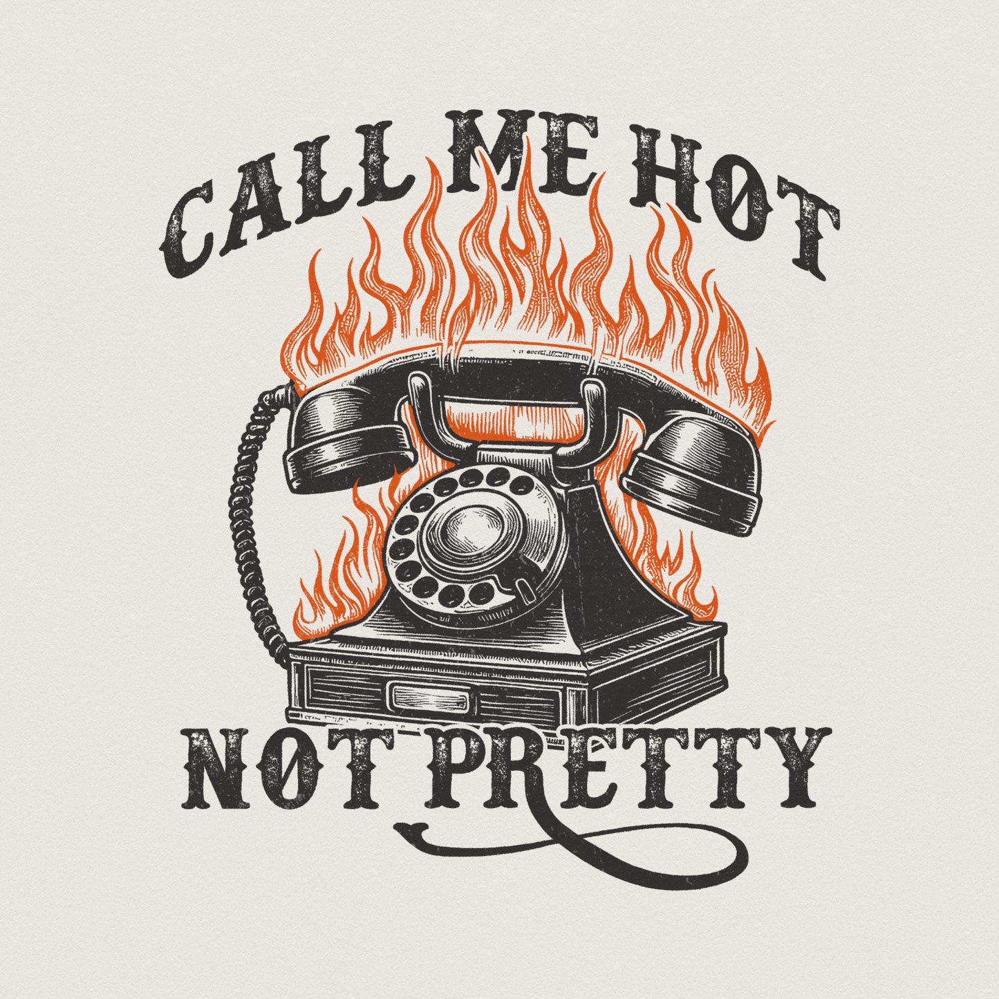 Call Me Hot Not Pretty Western Digital Download, Western PNG Designs -