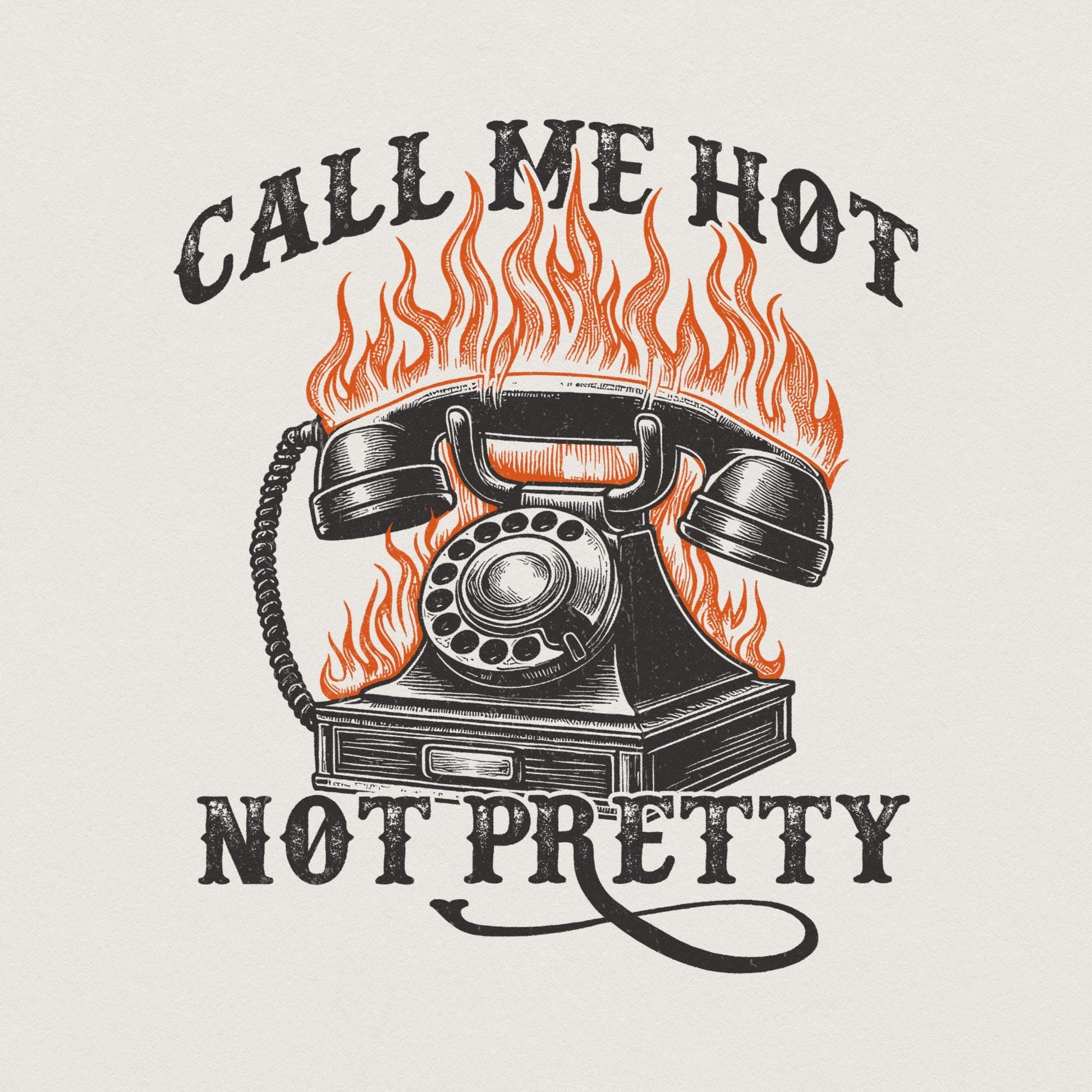 Call Me Hot Not Pretty Western Digital Download, Western PNG Designs -