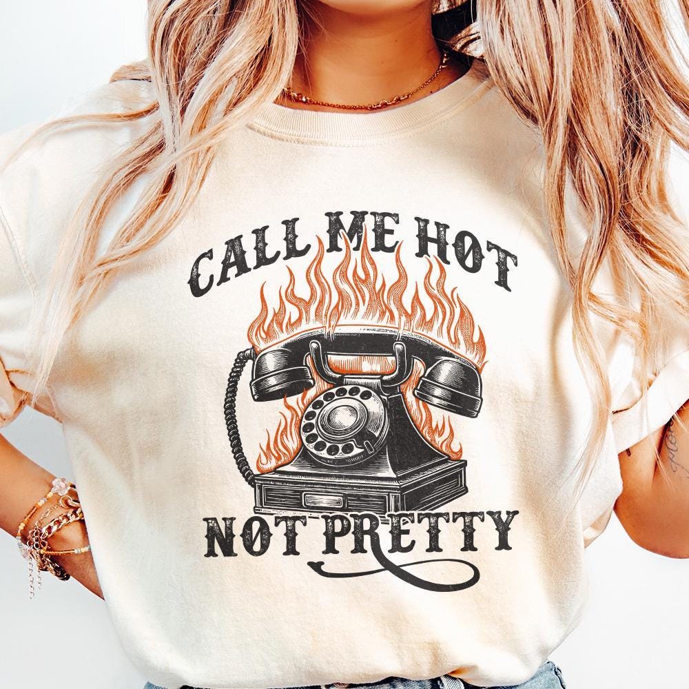 Call Me Hot Not Pretty Western Digital Download, Western PNG Designs -