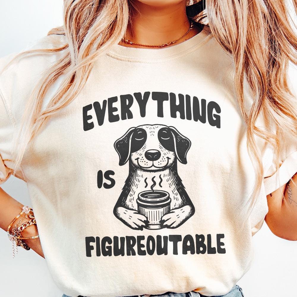 Everything Is Figureoutable PNG, Funny Motivational Quote - 300 DPI