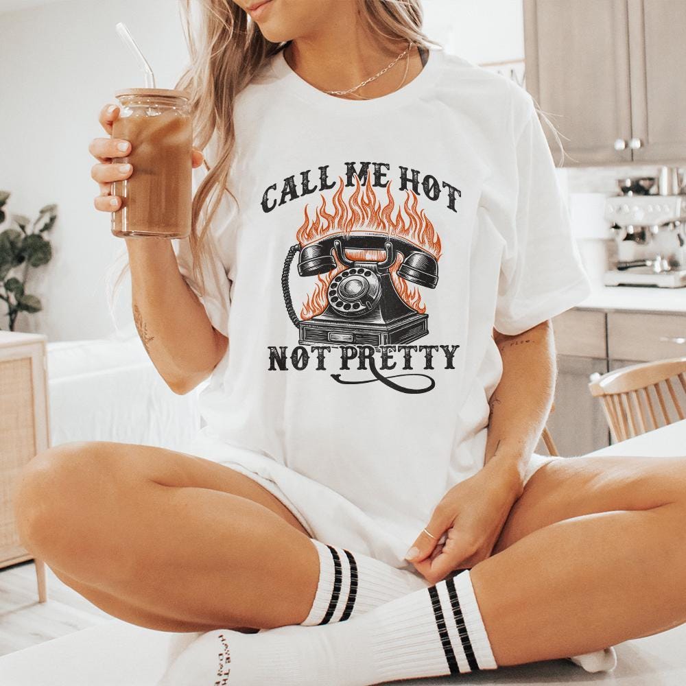 Call Me Hot Not Pretty Western Digital Download, Western PNG Designs -