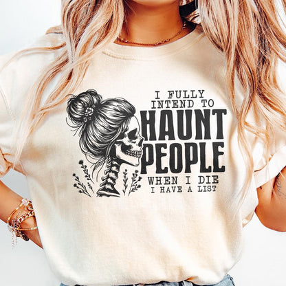 I Fully Intend To Haunt People Png, Funny Halloween Png - 300 DPI Design