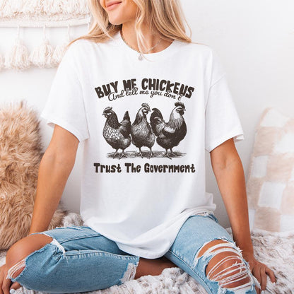 Buy Me Chickens PNG, Anti Government Shirt Design - 300 DPI Design for