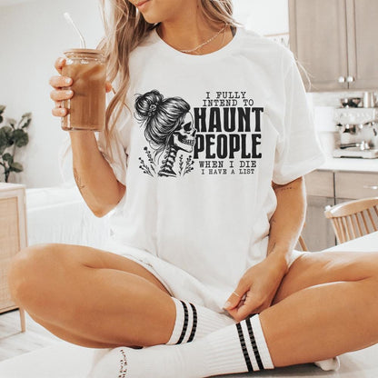 I Fully Intend To Haunt People Png, Funny Halloween Png - 300 DPI Design