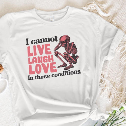 I Can't Live Laugh Love PNG, Sarcastic PNG - 300 DPI Design for T-Shirt