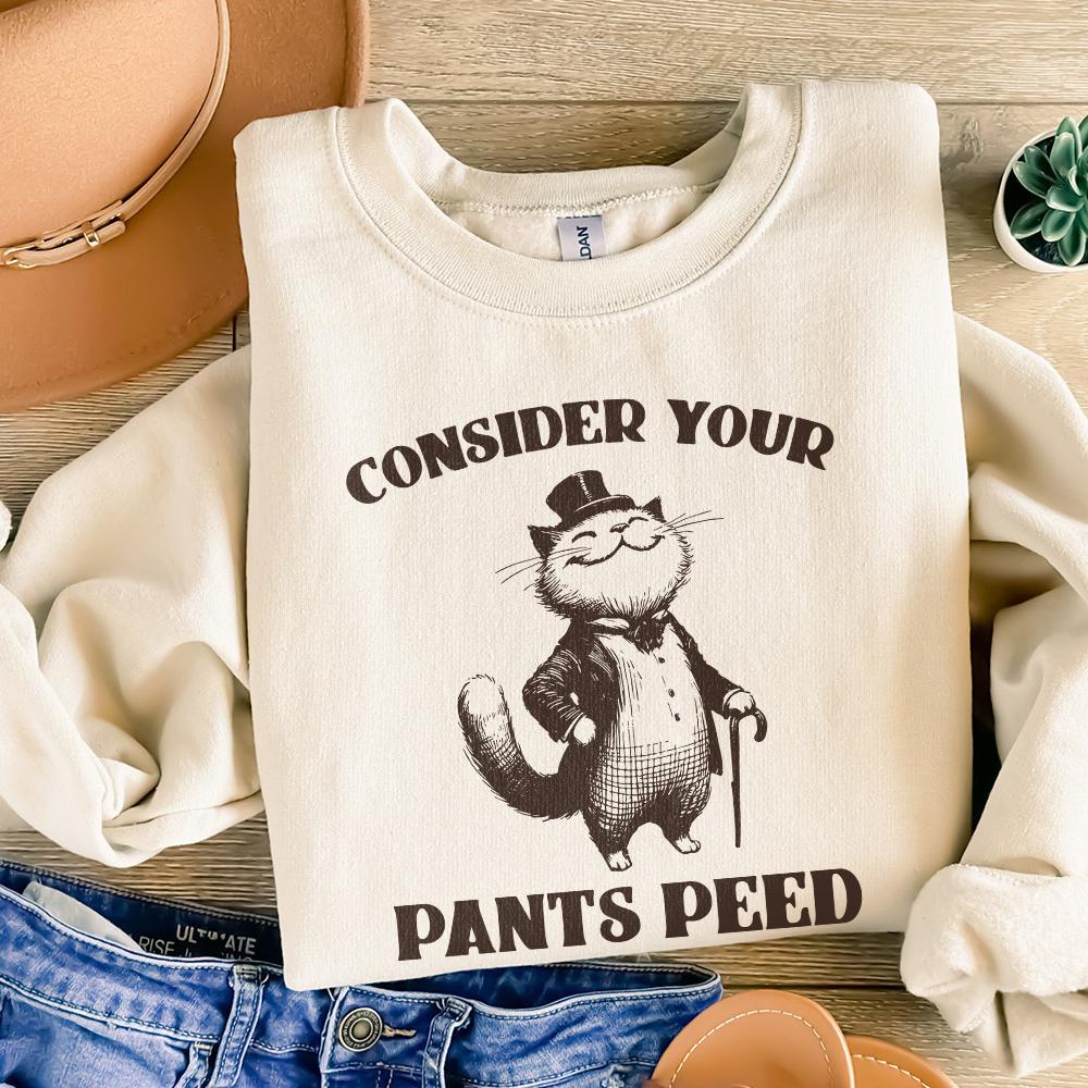 Consider Your Pants Peed PNG, Funny Cat T-Shirt Design - 300 DPI Design