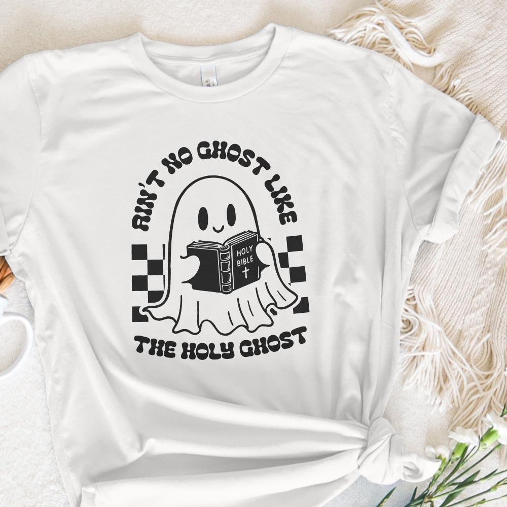 Ain't No Ghost Like The Holy Ghost PNG, Christian Halloween - 300 DPI