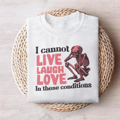 I Can't Live Laugh Love PNG, Sarcastic PNG - 300 DPI Design for T-Shirt