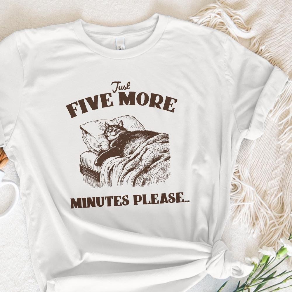 Five More Minutes, Lazy Cat png - 300 DPI Design for T-Shirt