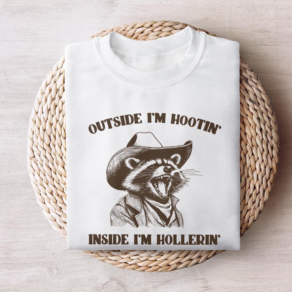 Outside I'm Hootin Inside I'm Hollerin, Funny Racoon PNG - 300 DPI Design