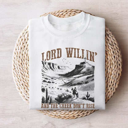 Lord Willin' and the Creek Don't Rise PNG, Christian PNG - 300 DPI Design