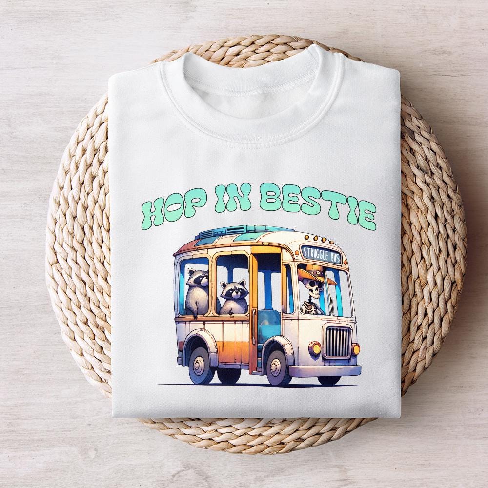 Struggle Bus Hop In Bestie PNG, Mental Health Struggle Bus png - 300 DPI