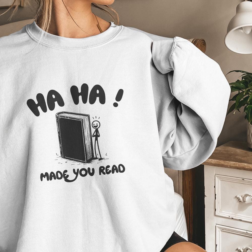 Haha Made You Read PNG, Funny Sayings - 300 DPI Design for T-Shirt