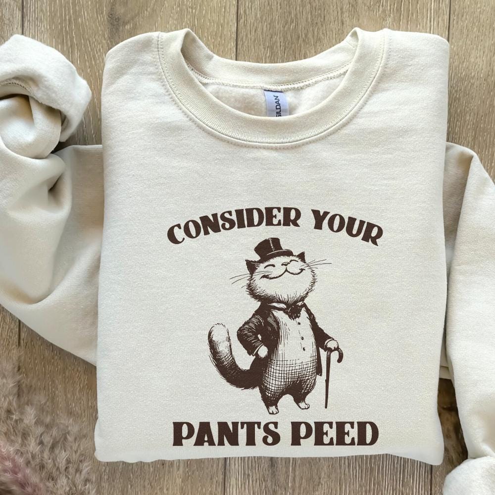 Consider Your Pants Peed PNG, Funny Cat T-Shirt Design - 300 DPI Design