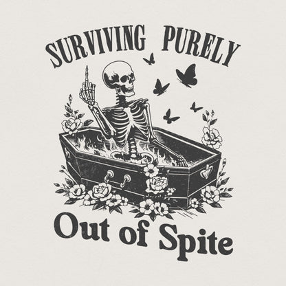 Surviving Purely Out of Spite PNG, Funny Skeleton PNG - 300 DPI Design