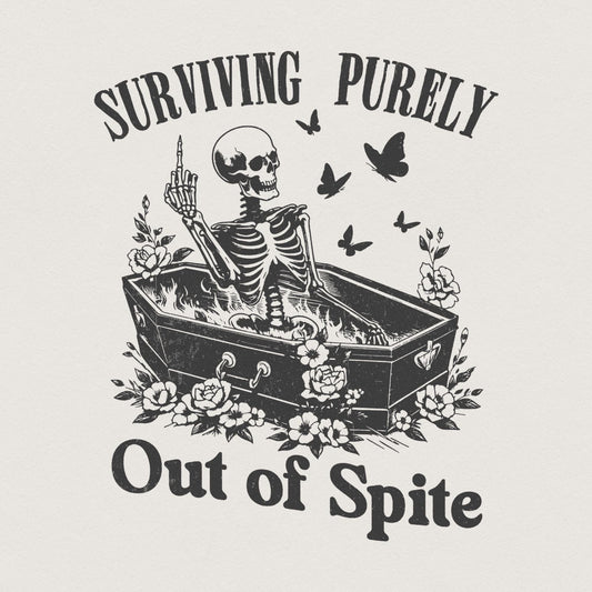Surviving Purely Out of Spite PNG, Funny Skeleton PNG - 300 DPI Design