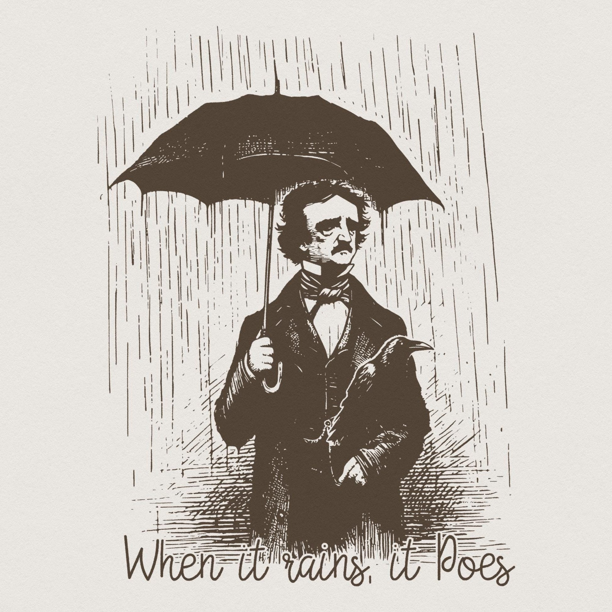 When It Rains It Poes PNG, Literature png - 300 DPI Design for T-Shirt