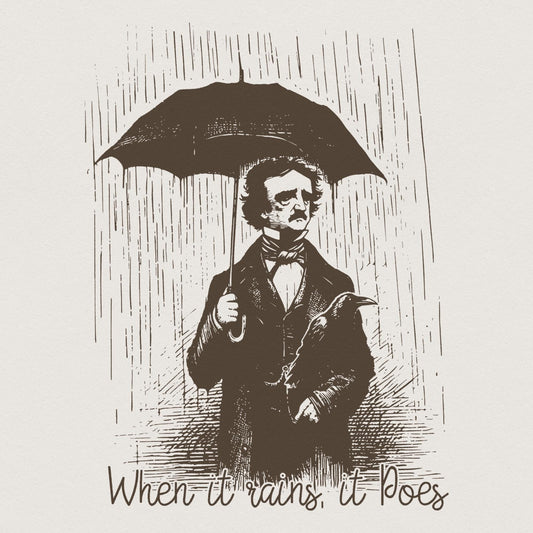 When It Rains It Poes PNG, Literature png - 300 DPI Design for T-Shirt