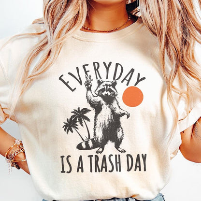 Everyday is Trash Day PNG, Funny Raccoon Png - 300 DPI Design for T-Shirt