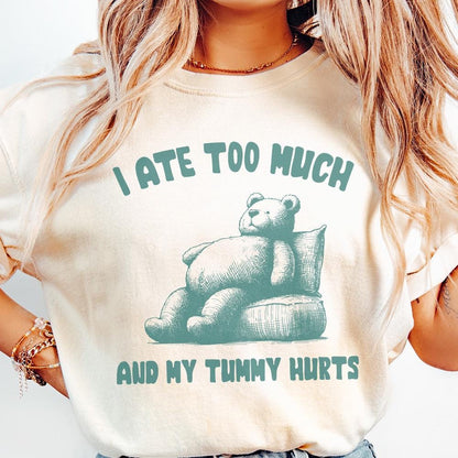 I Ate Too Much PNG, Teddy Bear T-Shirt Design - 300 DPI Design for T-Shirt