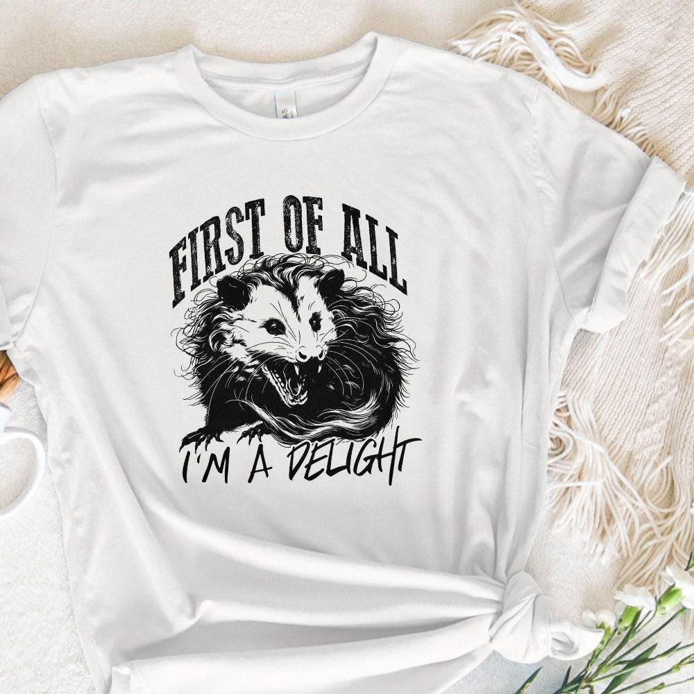 First of All I'm A Delight Png, Angry Possum Png - 300 DPI Design for