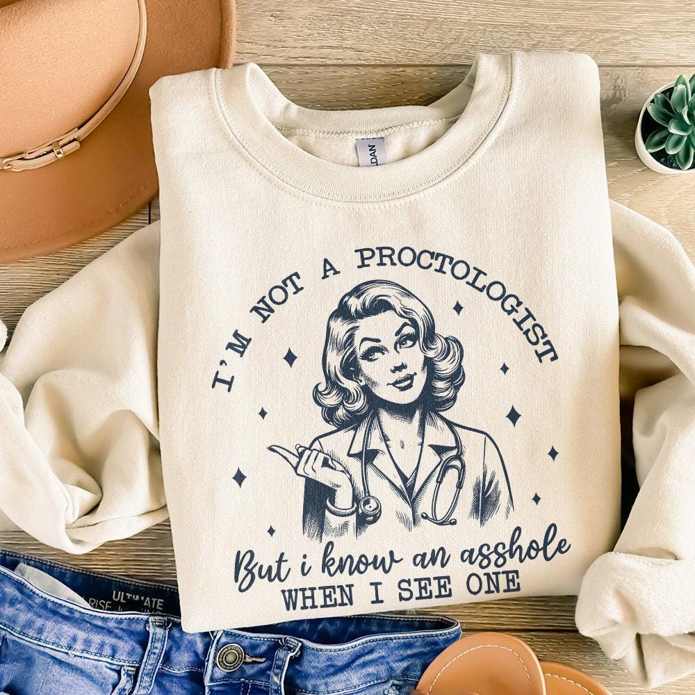 I'm Not A Proctologist PNG, Asshole Shirt - 300 DPI Design for T-Shirt