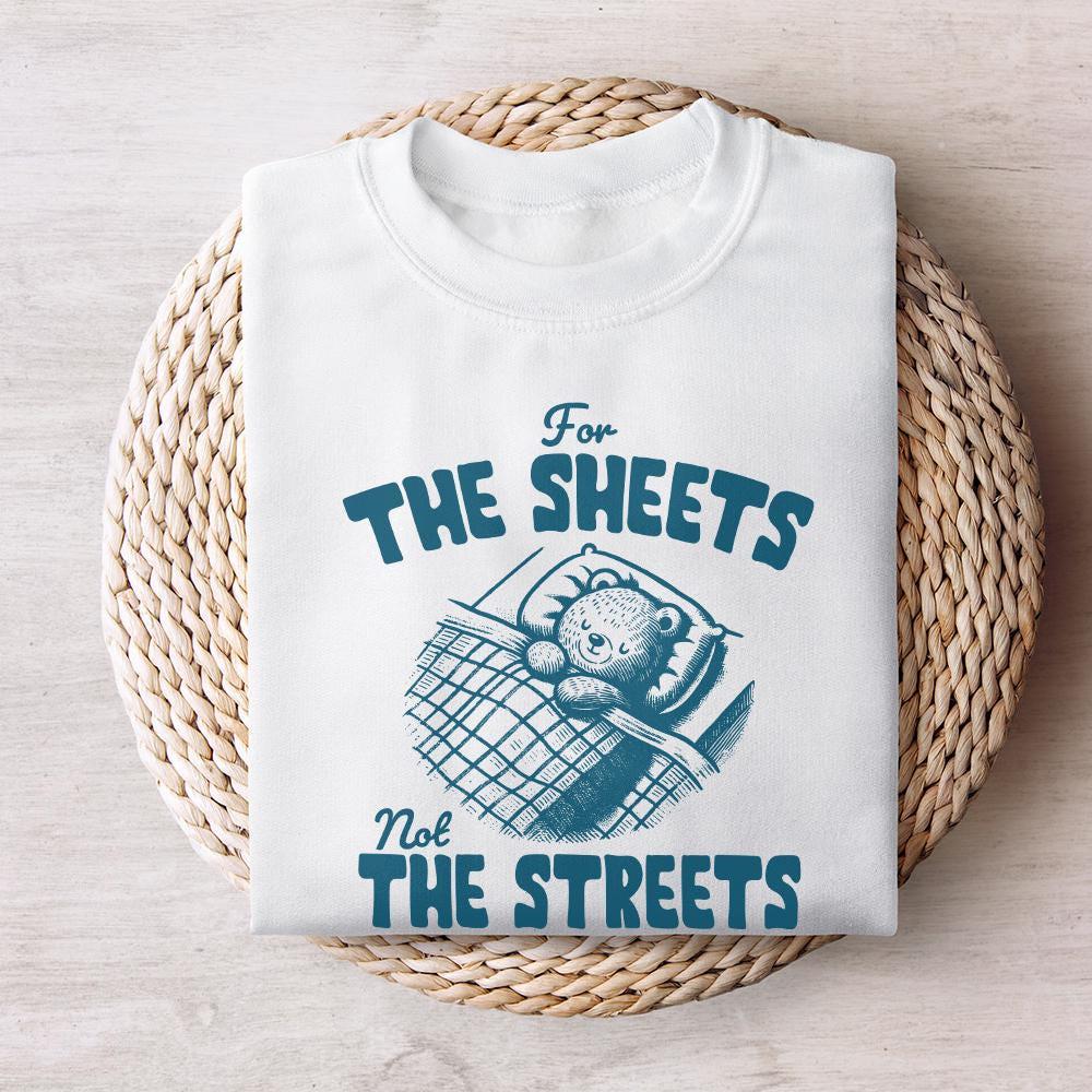 Cute Teddy Bear Digital Download Design, "For the Sheets Not the Streets"