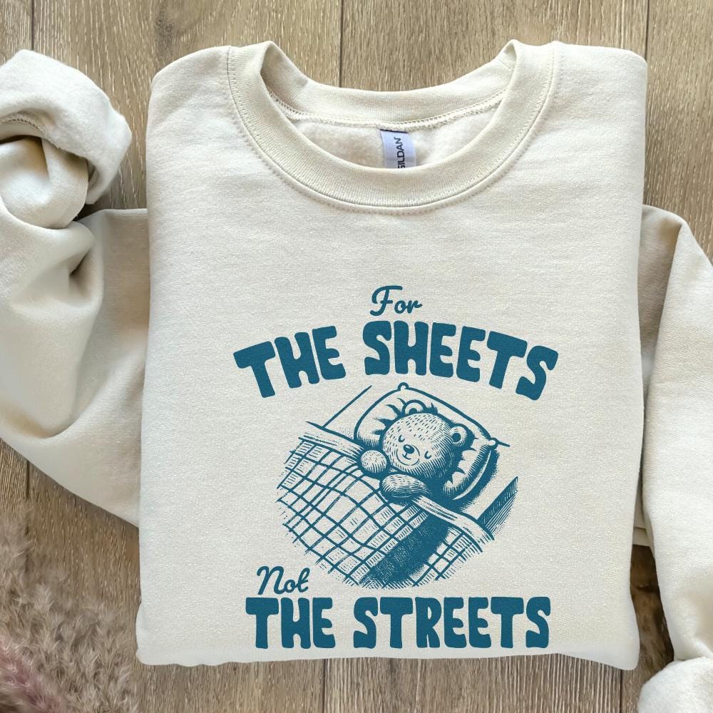 Cute Teddy Bear Digital Download Design, "For the Sheets Not the Streets"