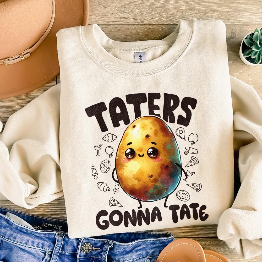 Taters Gonna Tate PNG, Funny Sayings - 300 DPI Design for T-Shirt