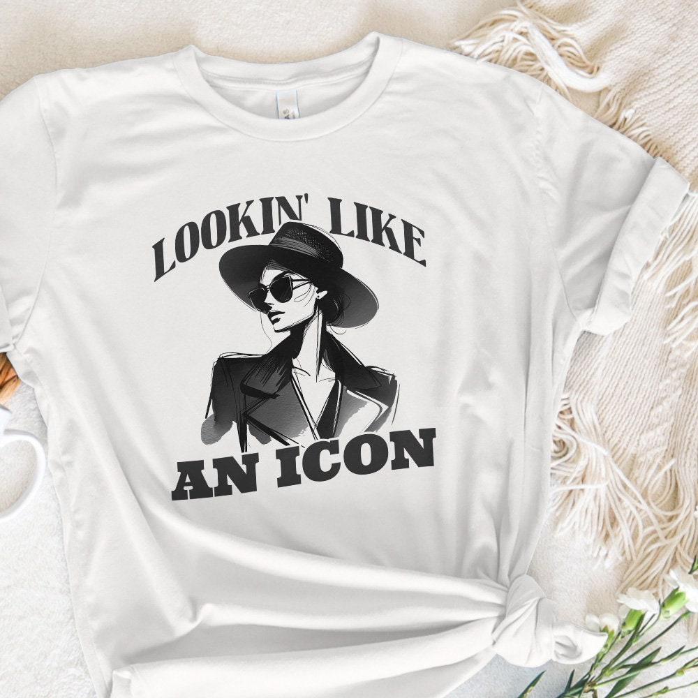 Lookin' Like an Icon Png, Fashion Icon Art - 300 DPI Design for T-Shirt