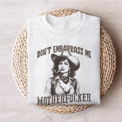 Don't Embarrass Me Png, Cowgirl Png - 300 DPI Design for T-Shirt
