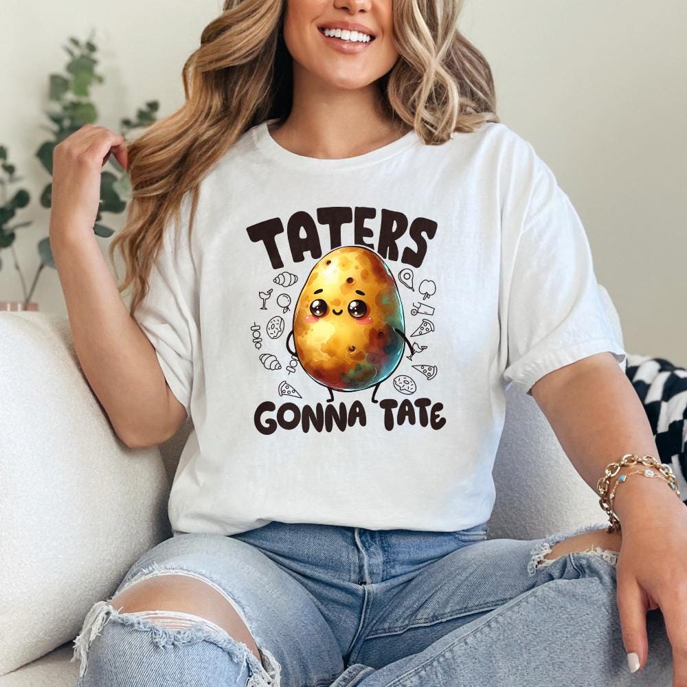 Taters Gonna Tate PNG, Funny Sayings - 300 DPI Design for T-Shirt