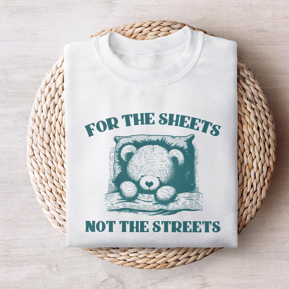 Cute Teddy Bear Quote PNG For The Sheets Not The Streets Digital