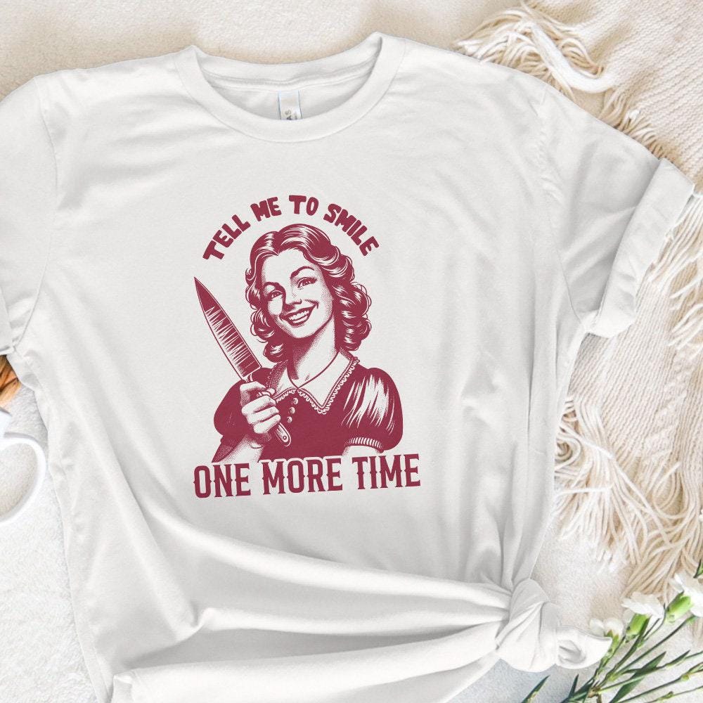 Tell Me to Smile PNG, Sarcastic Png - 300 DPI Design for T-Shirt
