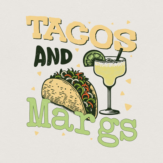 Tacos and Margs, Margarita - 300 DPI Design for T-Shirt