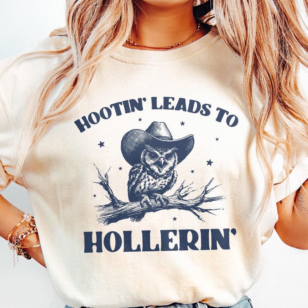 Hootin’ Leads to Hollerin' Cowboy Owl Png, Funny Meme Western Shirt - 300