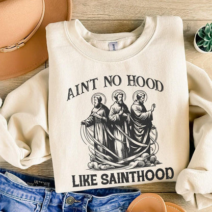 Ain't No Hood Like Sainthood Png, Religious Png - 300 DPI Design for
