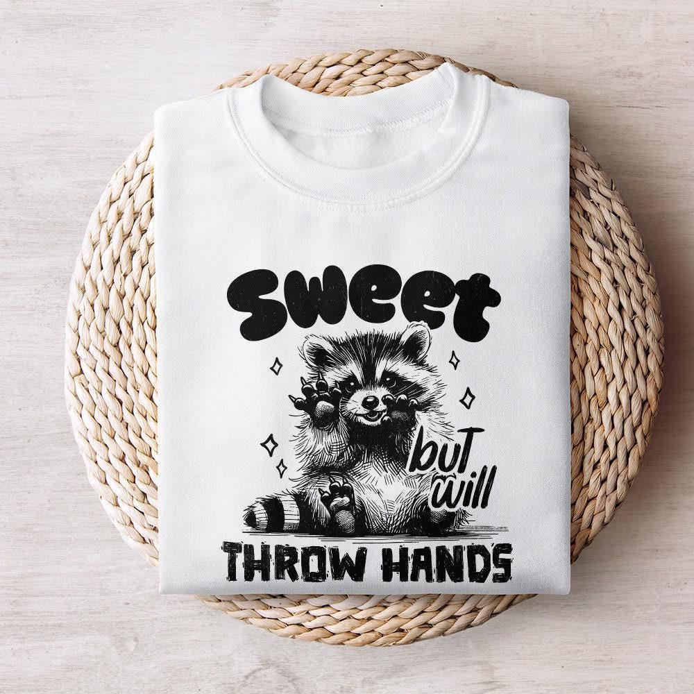 Sweet but Will Throw Hands Funny Raccoon Png, Snarky Png - 300 DPI Design