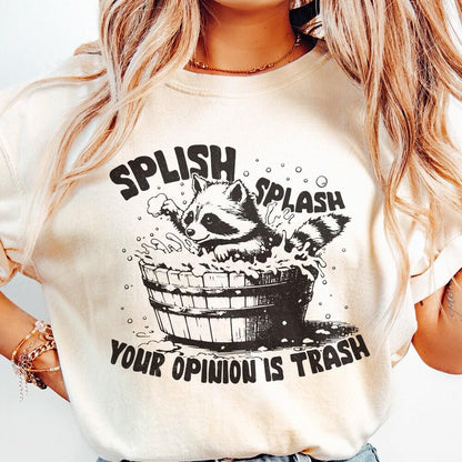 Splish Splash Your Opinion is Trash PNG Funny Raccoon, Sarcastic Shirt
