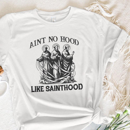Ain't No Hood Like Sainthood Png, Religious Png - 300 DPI Design for