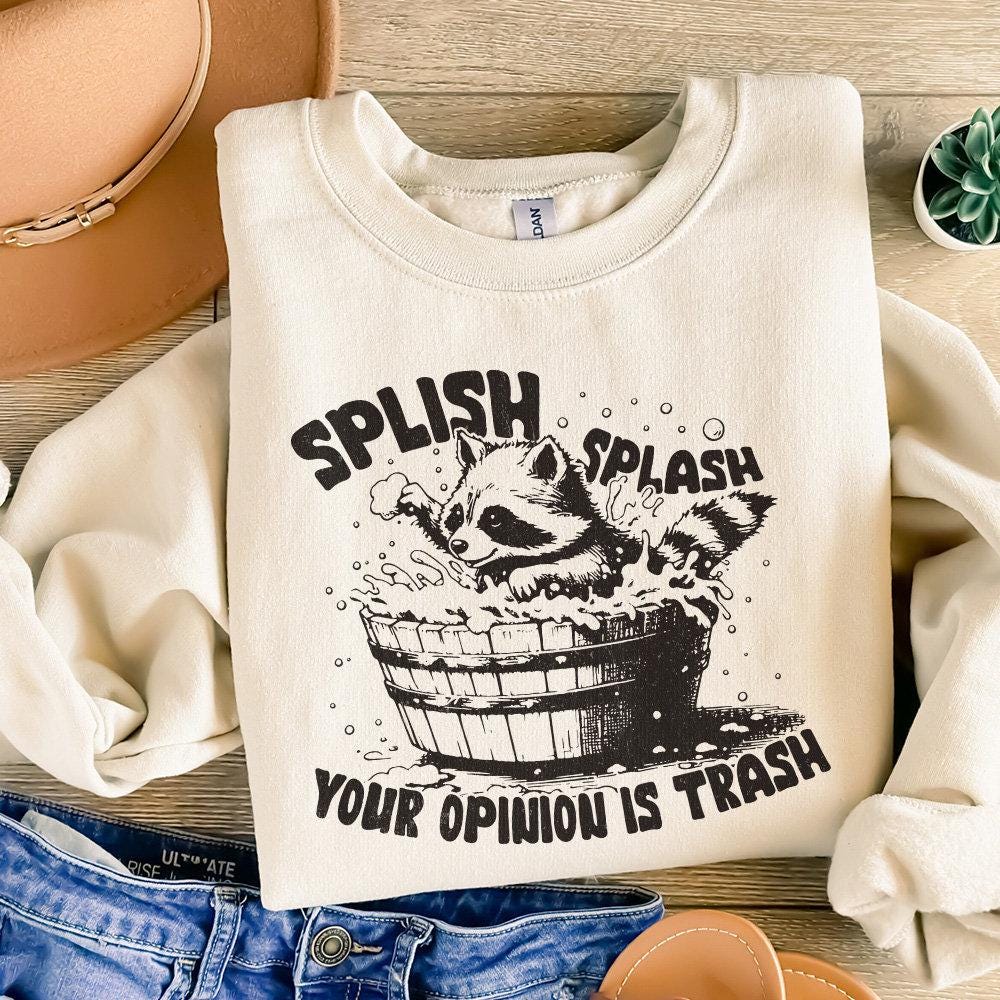 Splish Splash Your Opinion is Trash PNG Funny Raccoon, Sarcastic Shirt