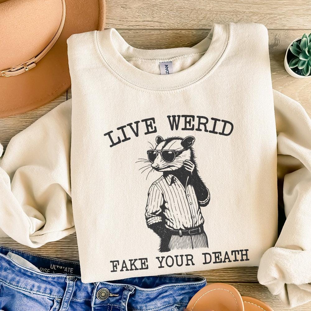 Live Weird Fake Your Death PNG, Funny Men Shirt png - 300 DPI Design for
