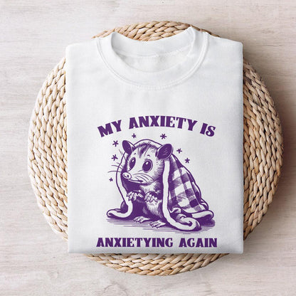 My Anxiety Is Anxietying Again Self Care PNG, Mental Health Oppossum -
