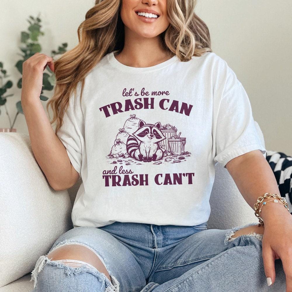 More Trash Can Less Trash Can't Funny Racoon PNG, Trash Panda PNG - 300