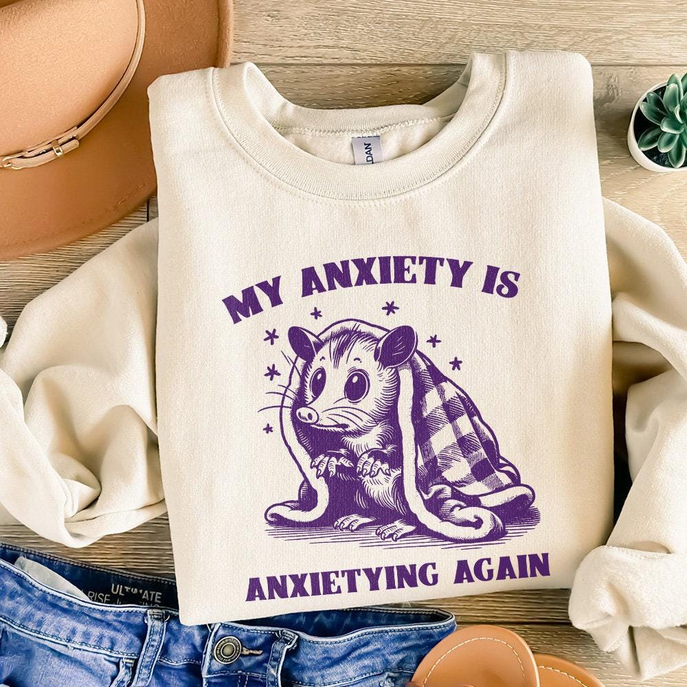 My Anxiety Is Anxietying Again Self Care PNG, Mental Health Oppossum -