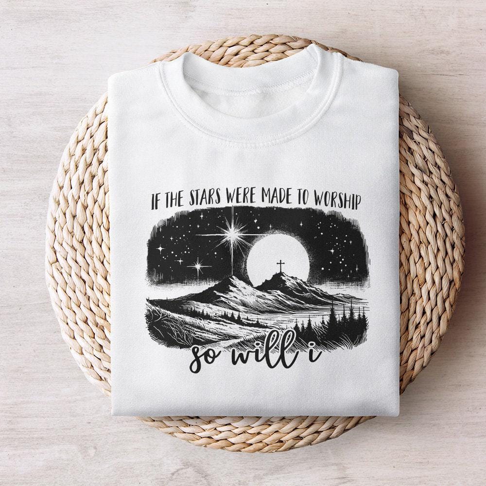 If the Stars Were Made to Worship Png, Christian Svg - 300 DPI Design for