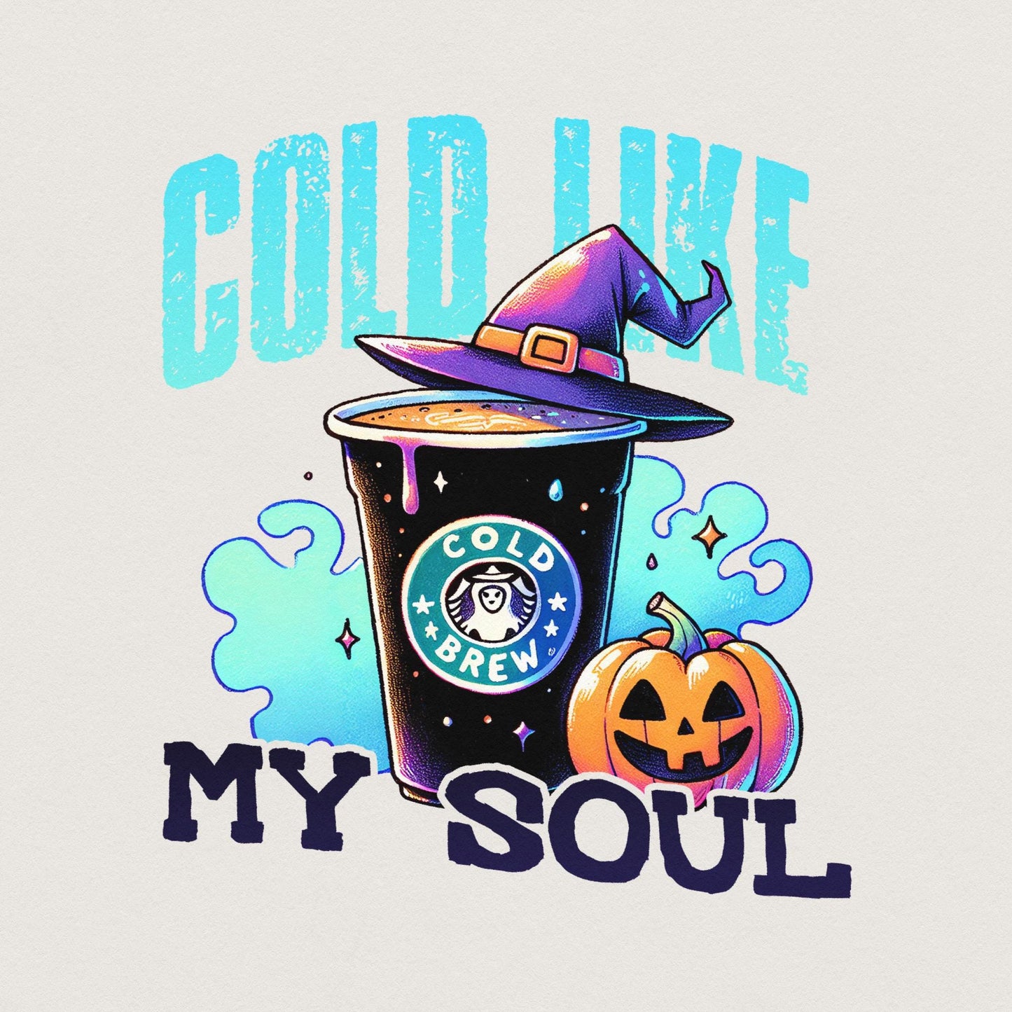 Cold Like My Soul Png, Witch Png - 300 DPI Design for T-Shirt