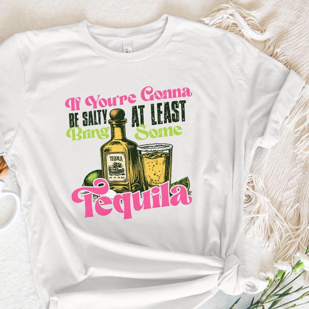 Salty Tequila Sublimation PNG, Summer Vibes Sarcastic Humor - 300 DPI