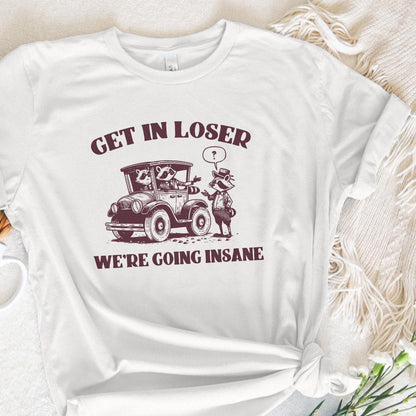 Get in Loser We're Going Insane Funny Raccoon Trash Panda PNG, Cute Hand