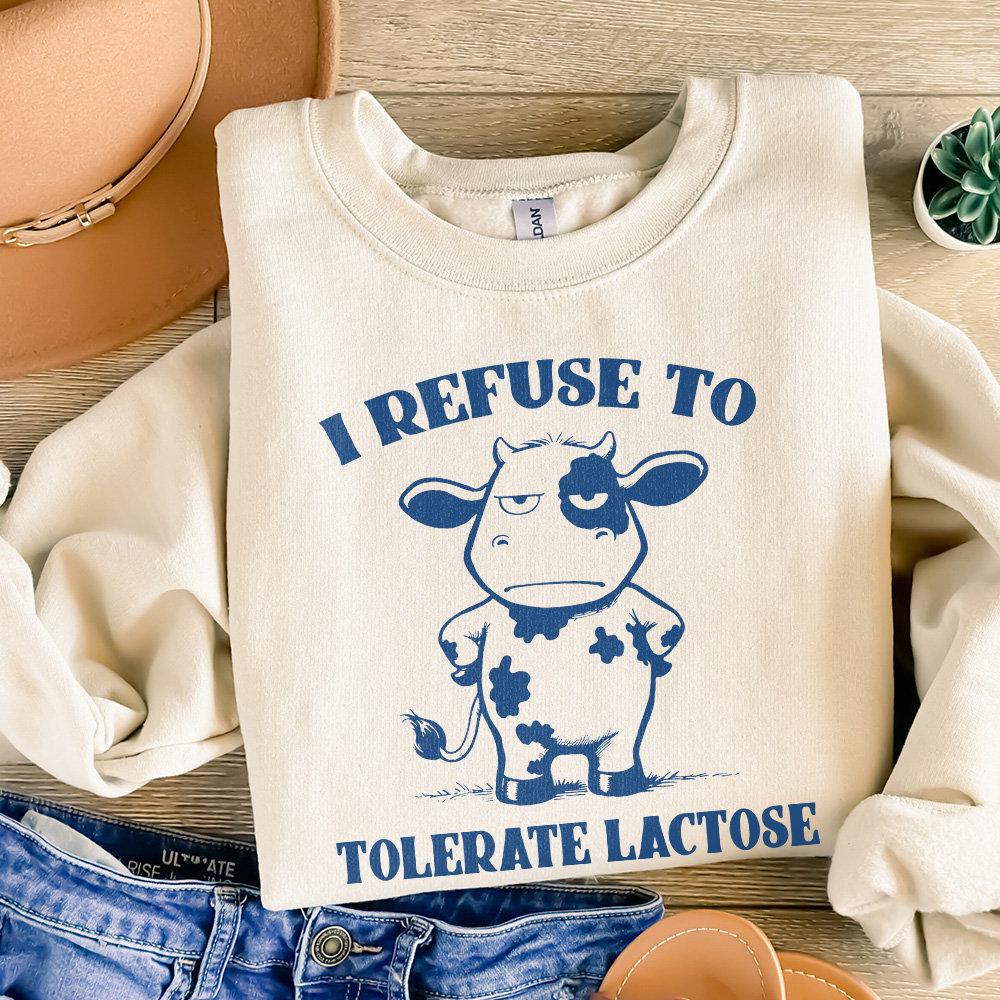 I Refuse to Tolerate Lactose Png, Dairy Free Cow - 300 DPI Design for